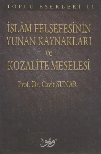 İslam Felsefesinin Yunan Kaynakları ve Kozalite Meselesi