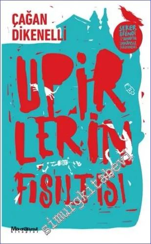 Upirlerin Fısıltısı  - Şeker Efendi ve Sahab'ın İmkânsız Serüvenleri 1 -         2022
