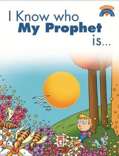 I Know Who My Prophet Is; (Peygamberimin Kim Olduğunu Biliyorum)
