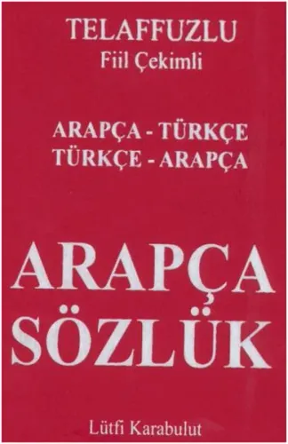 Telafuzlu Fiil Çekimli Arapça Sözlük Arapça Türkçe