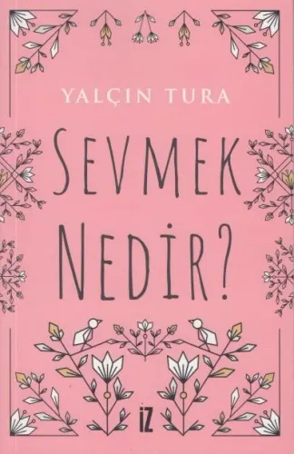 Sevmek Nedir? Yalçın Tura