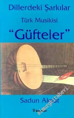 Güfteler: Dillerdeki Şarkılar Türk Musikisi -        2003