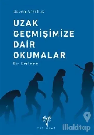 Uzak Geçmişimize Dair Okumalar