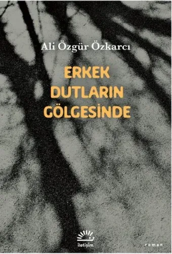Erkek Dutların Gölgesinde