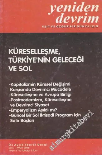 Yeniden Devrim Eşit ve Özgür Bir Dünya İçin - Üç Aylık Teorik Dergi - Sayı: 1      Mart