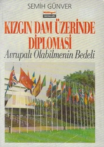 Kızgın Dam Üzerinde Diplomasi Avrupalı Olabilmenin Bedeli