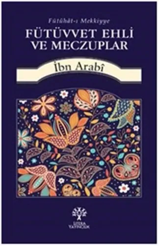 Fütüvvet Ehli ve Meczuplar; Fütuhat-ı Mekkiyye