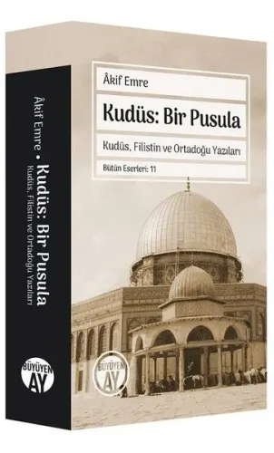 Kudüs: Bir Pusula;Kudüs, Filistin Ve Ortadoğu Yazıları