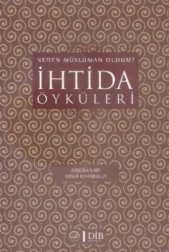 İhtida Öyküleri; Neden Müslüman Oldum