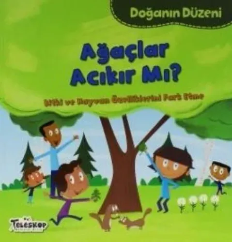 Ağaçlar Acıkır mı?