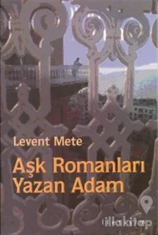Aşk Romanları Yazan Adam