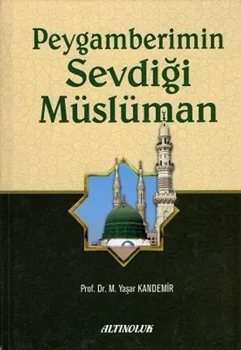 Peygamberimin Sevdiği Müslüman - Ciltli Kitap