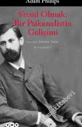 Freud Olmak: Bir Psikanalistin Gelişimi - 2025