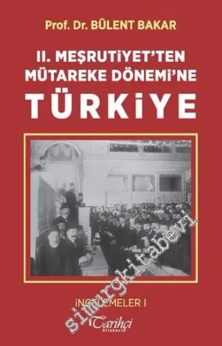 2. Meşrutiyet'ten Mütareke Dönemi'ne Türkiye - 2018