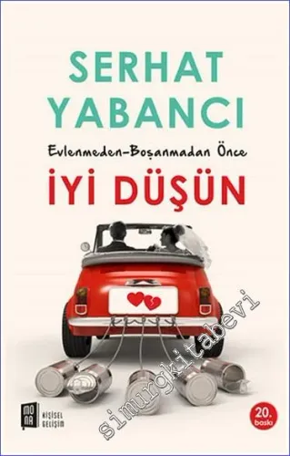 Evlenmeden - Boşanmadan Önce İyi Düşün -