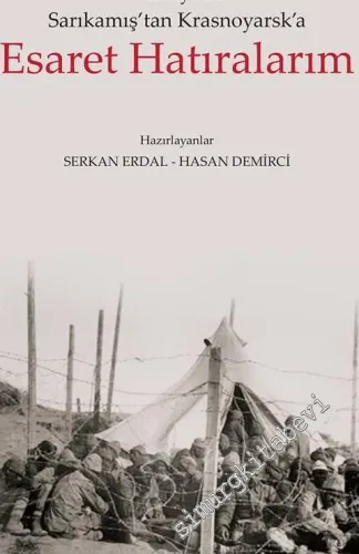 Sarıkamış'tan Krasnoyarsk'a Esaret Hatıralarım -