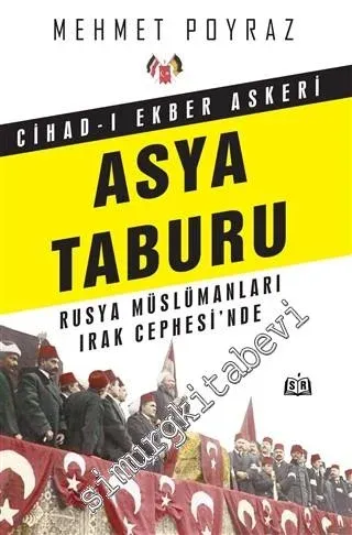 Cihad-ı Ekber Askeri Asya Taburu Rusya Müslümanları Irak Cephesi'nde -        2020
