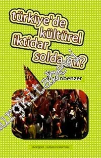 Türkiye'de Kültürel İktidar Solda mı? -        2011