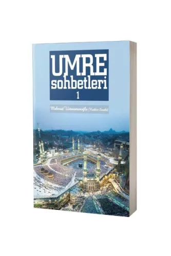 Umre Sohbetleri 1. Cilt