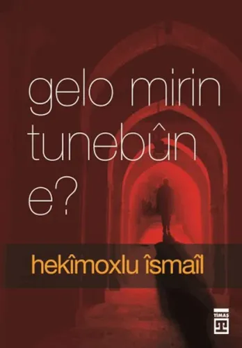 Gelo Mirin Tunebûn E?