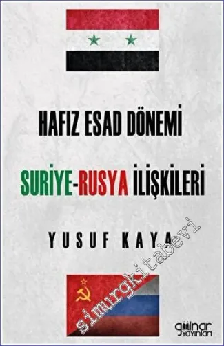 Hafız Esad Dönemi Suriye - Rusya İlişkileri -        2022