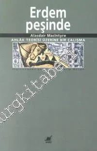 Erdem Peşinde: Ahlak Teorisi Üzerine Bir Çalışma -        2001