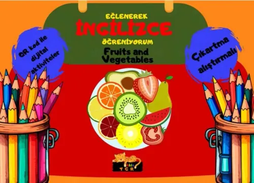 Eğlenerek İngilizce Öğreniyorum;Fruits and Vegetablets