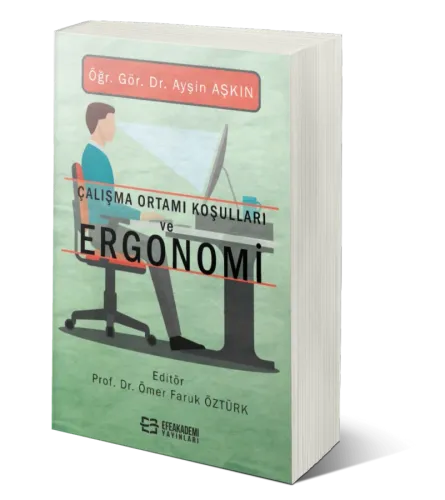 Çalışma Ortamı Koşulları ve Ergonomi
