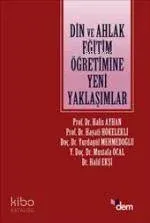 Din ve Ahlak Eğitim Öğretimine Yeni Yaklaşımlar