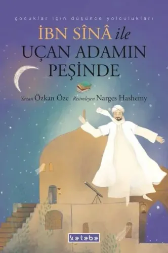 İbn Sina ile Uçan Adamın Peşinde | Özkan Öze | Ketebe Çocuk