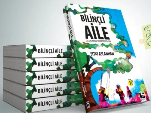 Bilinçli Aile | Sıtkı Aslanhan