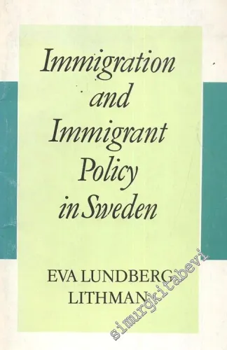 Immigration and Immigrant Policy in Sweden -