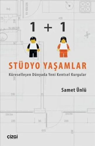 1+1 Stüdyo Yaşamlar; Küreselleşen Dünyada Yeni Kentsel Kurgular