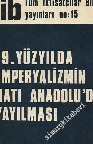 19. Yüzyılda Emperyalizmin Batı Anadolu'da Yayılması -        1976