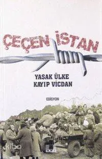 Çeçenistan; Yasak Ülke Kayıp Vicdan