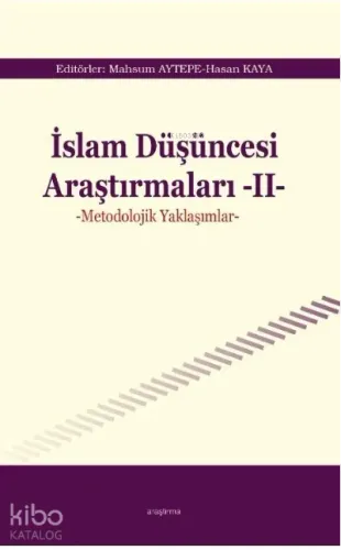 İslam Düşüncesi Araştırmaları -II -Metodolojik Yaklaşımlar-