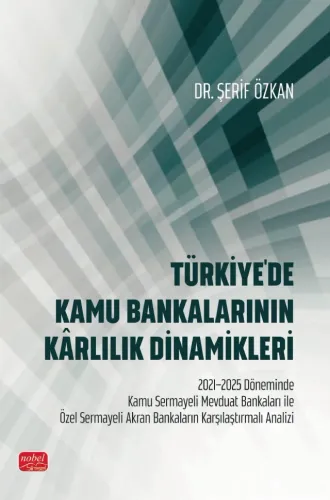 Türkiye'de Kamu Bankalarının Kârlılık Dinamikleri
