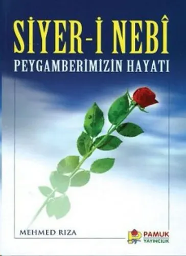 Siyer-i Nebi Peygamberimizin Hayatı (Peygamber-004)
