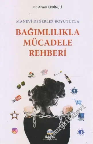 Bağımlılıkla Mücadele Rehberi : Manevi Değerler Boyutuyla -        2018