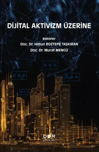 DİJİTAL AKTİVİZM ÜZERİNE