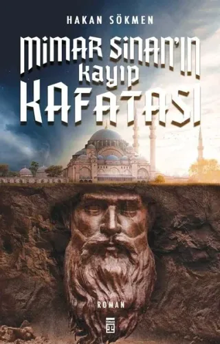 Mimar Sinan’ın Kayıp Kafatası Hakan Sökmen