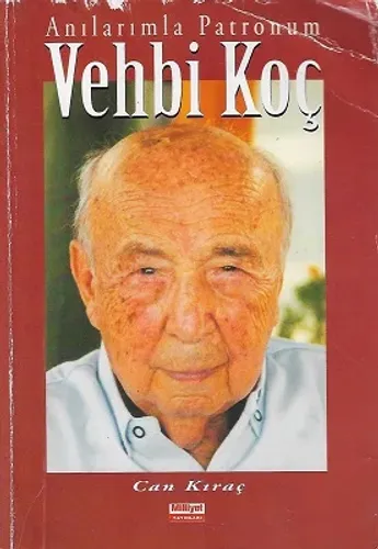 Anılarımla Patronum Vehbi Koç
