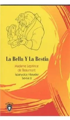 La Bella Y La Bestia; İspanyolca Hikayeler Seviye 2