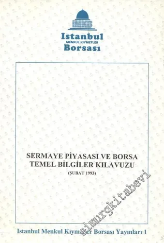 Sermaye Piyasası ve Borsa Temel Bilgiler Kılavuzu -
