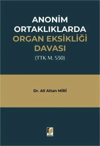 Anonim Ortaklıklarda Organ Eksikliği Davası