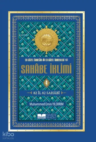 En Güzel Örneğin En Güzel Örnekleri Sahabe İklimi 4. Cilt Ciltli İthal Kağıt;82 İl 82 Sahabi