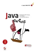 Java Swing <br /> Başlangıçtan İleri Düzeye, Her Yönüyle GUI Geliştirme Klavuzu