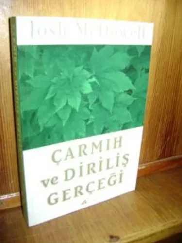 Çarmıh Ve Diriliş Gerçeği