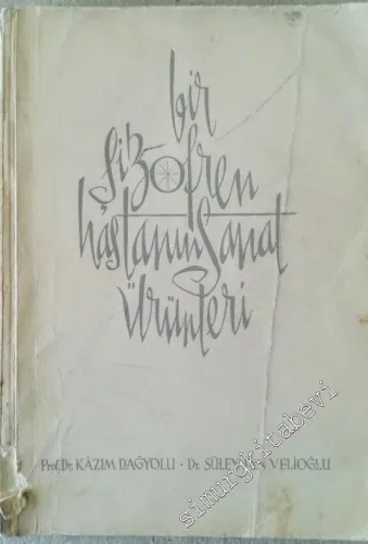 Bir Şizofren Hastanın Sanat Ürünleri -        1962