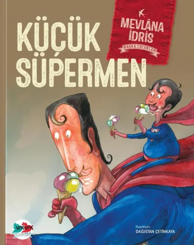 Küçük Süpermen (Ciltli) Mevlâna İdris